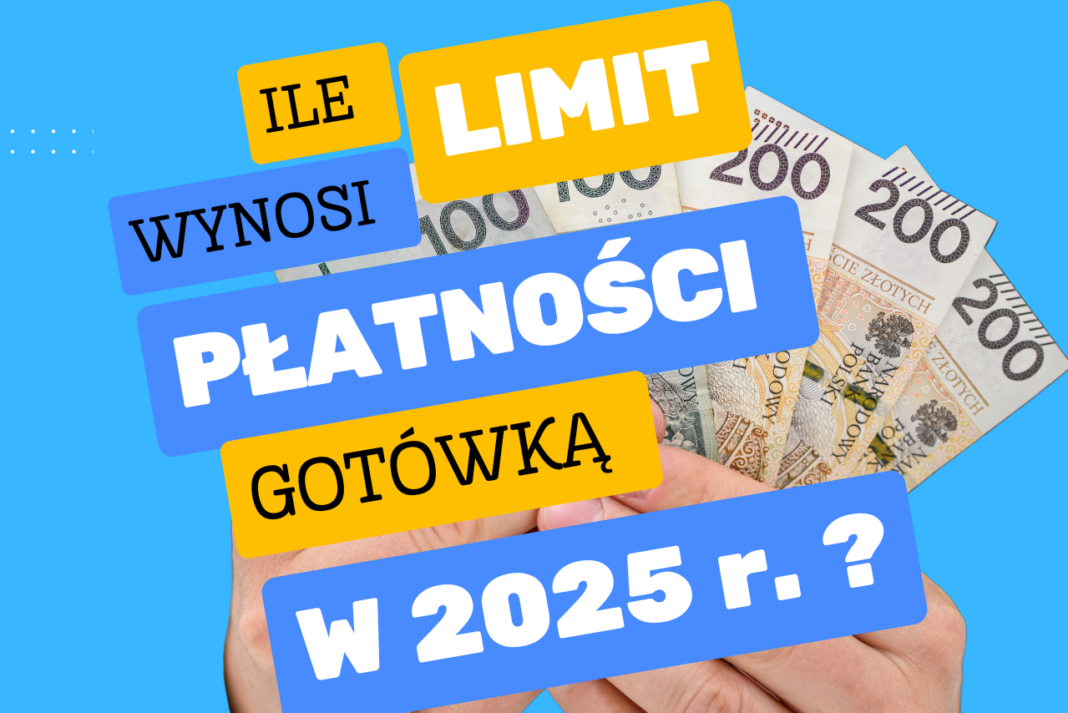 Limit płatności gotówką w 2025 roku – wszystko, co musisz wiedzieć !!